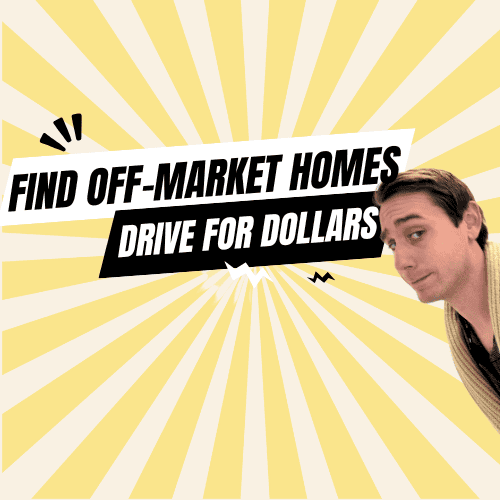 Driving for Dollars: Find Off-Market Deals without a Realtor